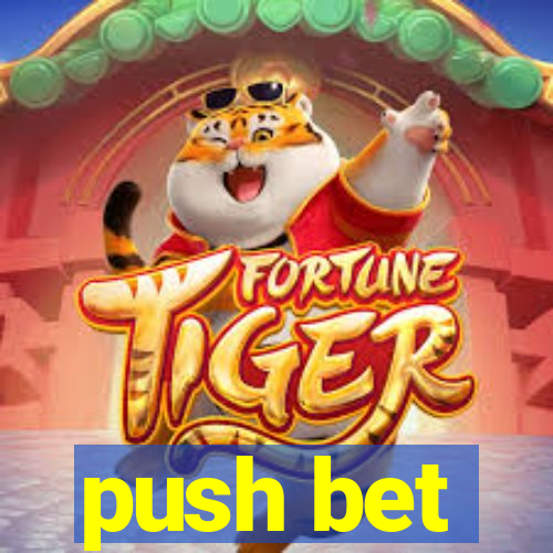 push bet