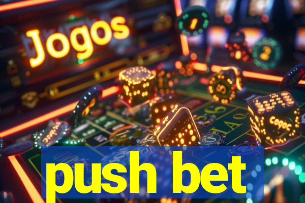 push bet