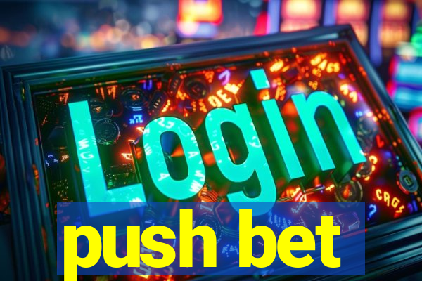 push bet