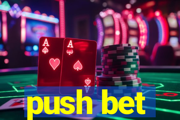 push bet