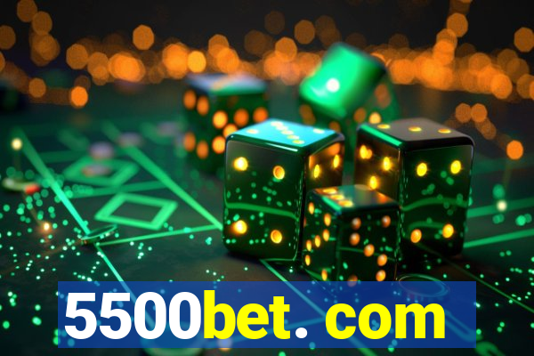 5500bet. com