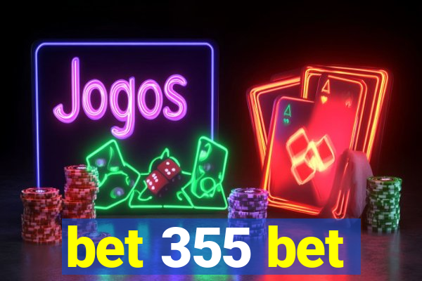 bet 355 bet