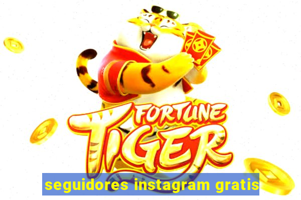 seguidores instagram gratis