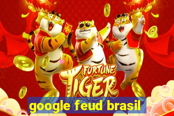 google feud brasil