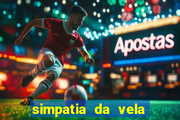 simpatia da vela para afastar rival