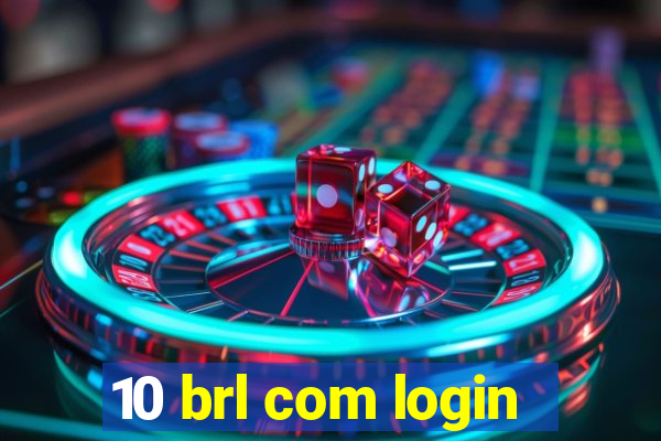 10 brl com login