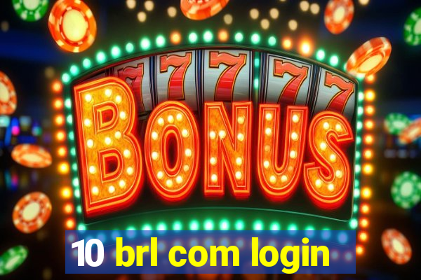 10 brl com login