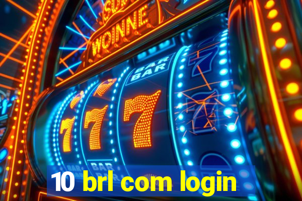 10 brl com login