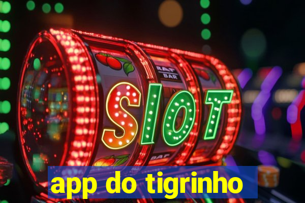 app do tigrinho