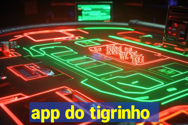 app do tigrinho