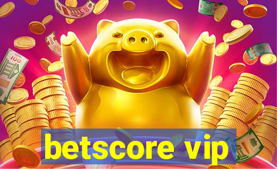 betscore vip