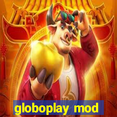 globoplay mod