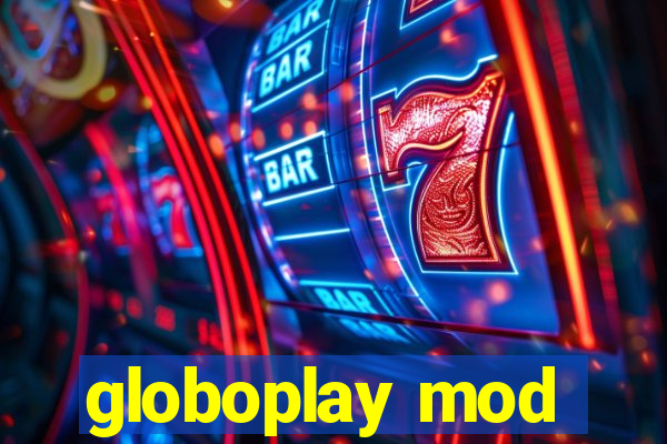 globoplay mod