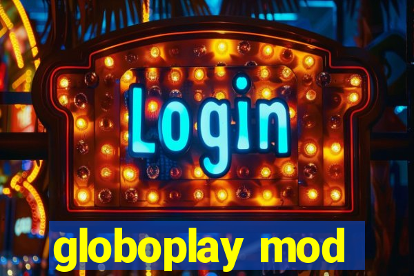 globoplay mod