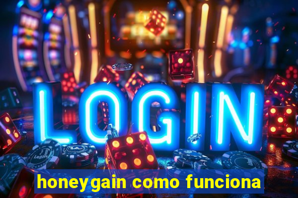 honeygain como funciona