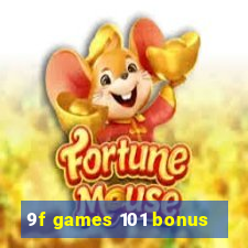 9f games 101 bonus