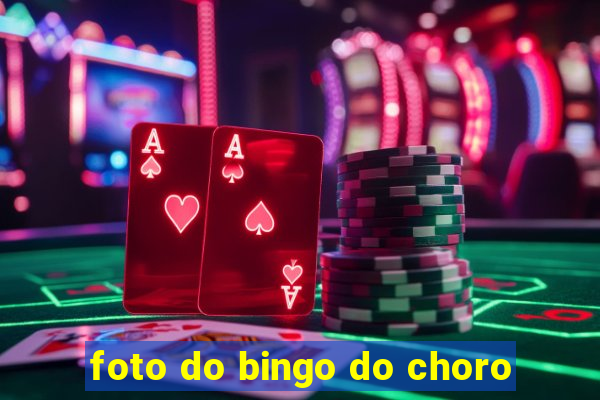 foto do bingo do choro