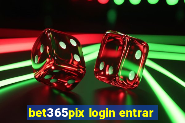 bet365pix login entrar