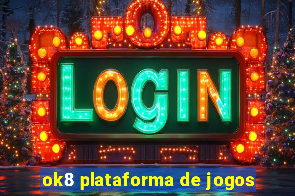 ok8 plataforma de jogos