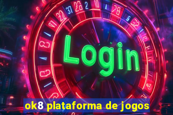 ok8 plataforma de jogos