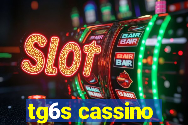 tg6s cassino