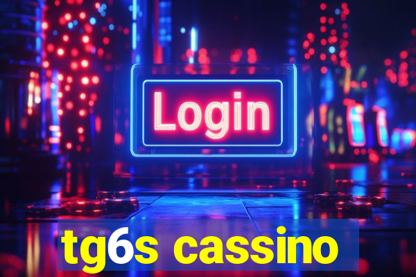 tg6s cassino