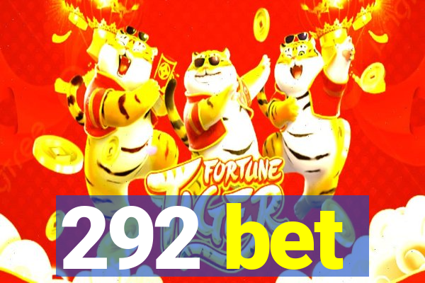 292 bet