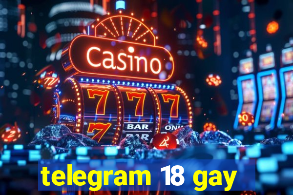 telegram 18 gay