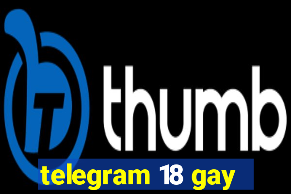 telegram 18 gay