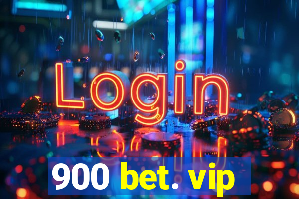 900 bet. vip