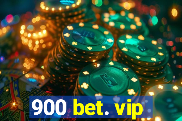 900 bet. vip