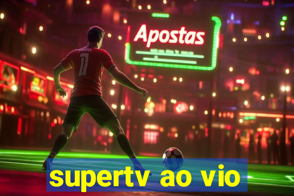 supertv ao vio