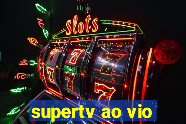 supertv ao vio