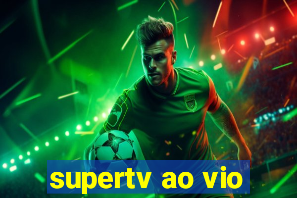 supertv ao vio