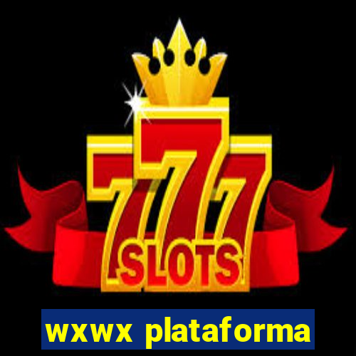 wxwx plataforma