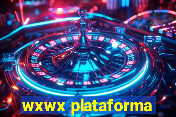 wxwx plataforma