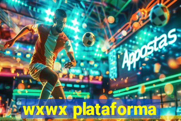 wxwx plataforma