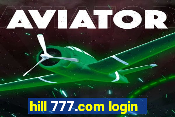 hill 777.com login