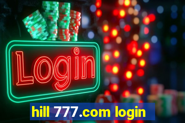 hill 777.com login