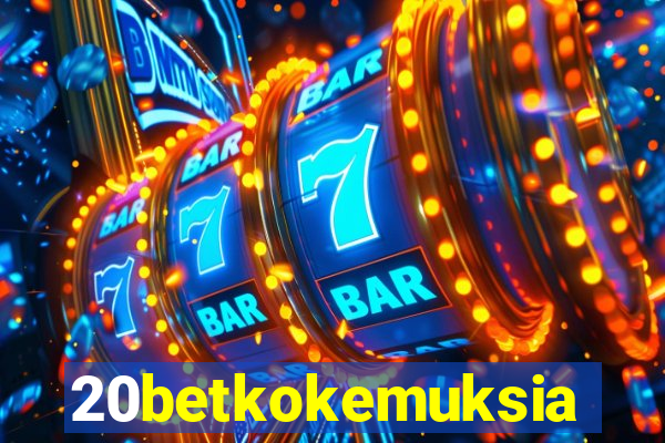 20betkokemuksia