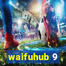 waifuhub 9