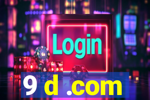 9 d .com