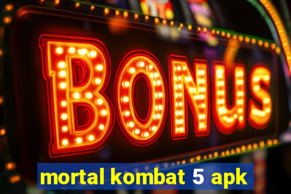 mortal kombat 5 apk