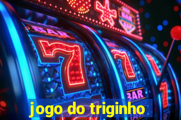 jogo do triginho