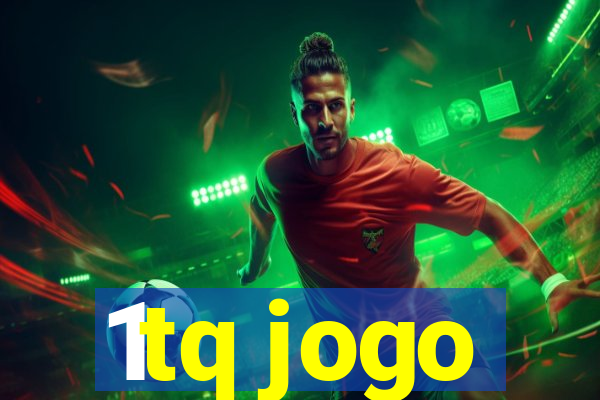 1tq jogo