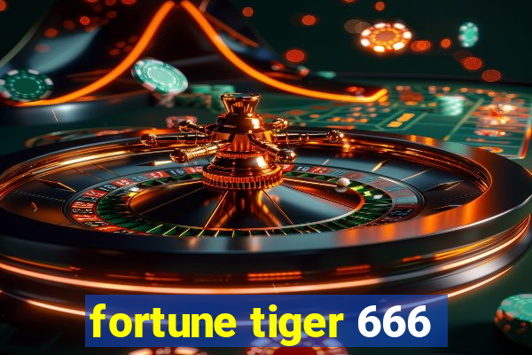 fortune tiger 666