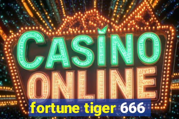 fortune tiger 666