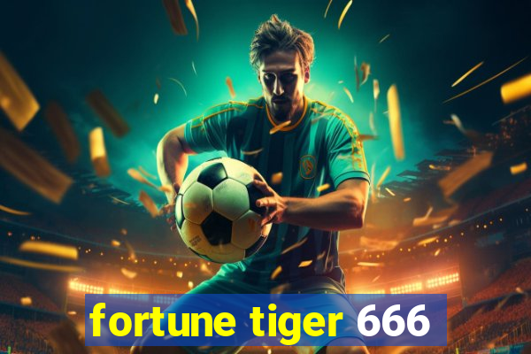 fortune tiger 666