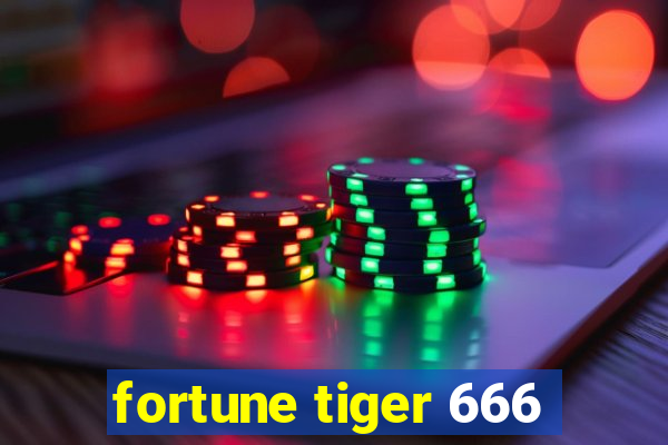 fortune tiger 666