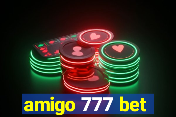 amigo 777 bet